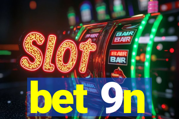 bet 9n